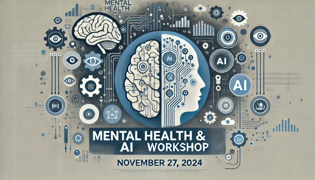 Register Now and Join Us for the International Workshop on Mental Health and AI